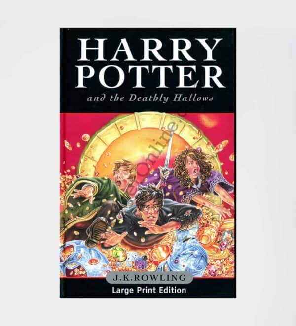 Harry Potter and the Deathly Hallows Large Print UK Bloomsbury 1st Edition 1st Print: by J.K. Rowling (Author)