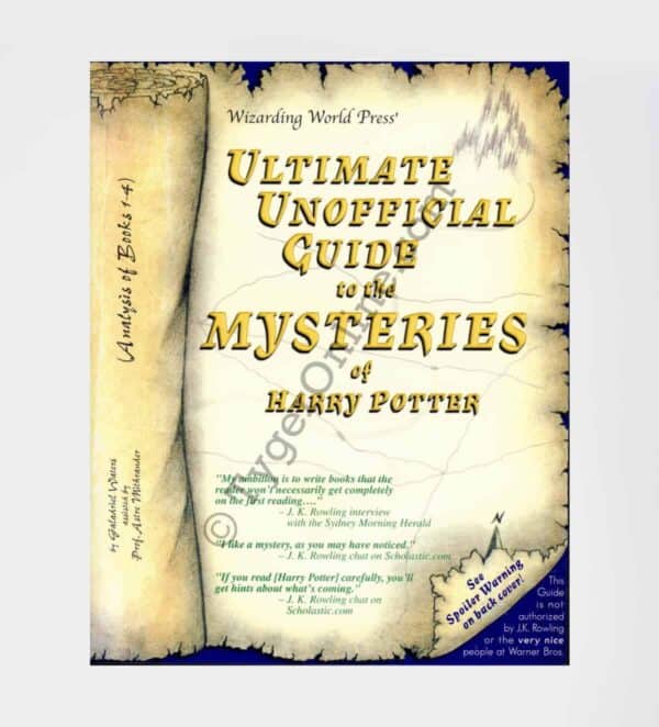 Ultimate Unofficial Guide to the Mysteries of Harry Potter: by Galadriel Waters